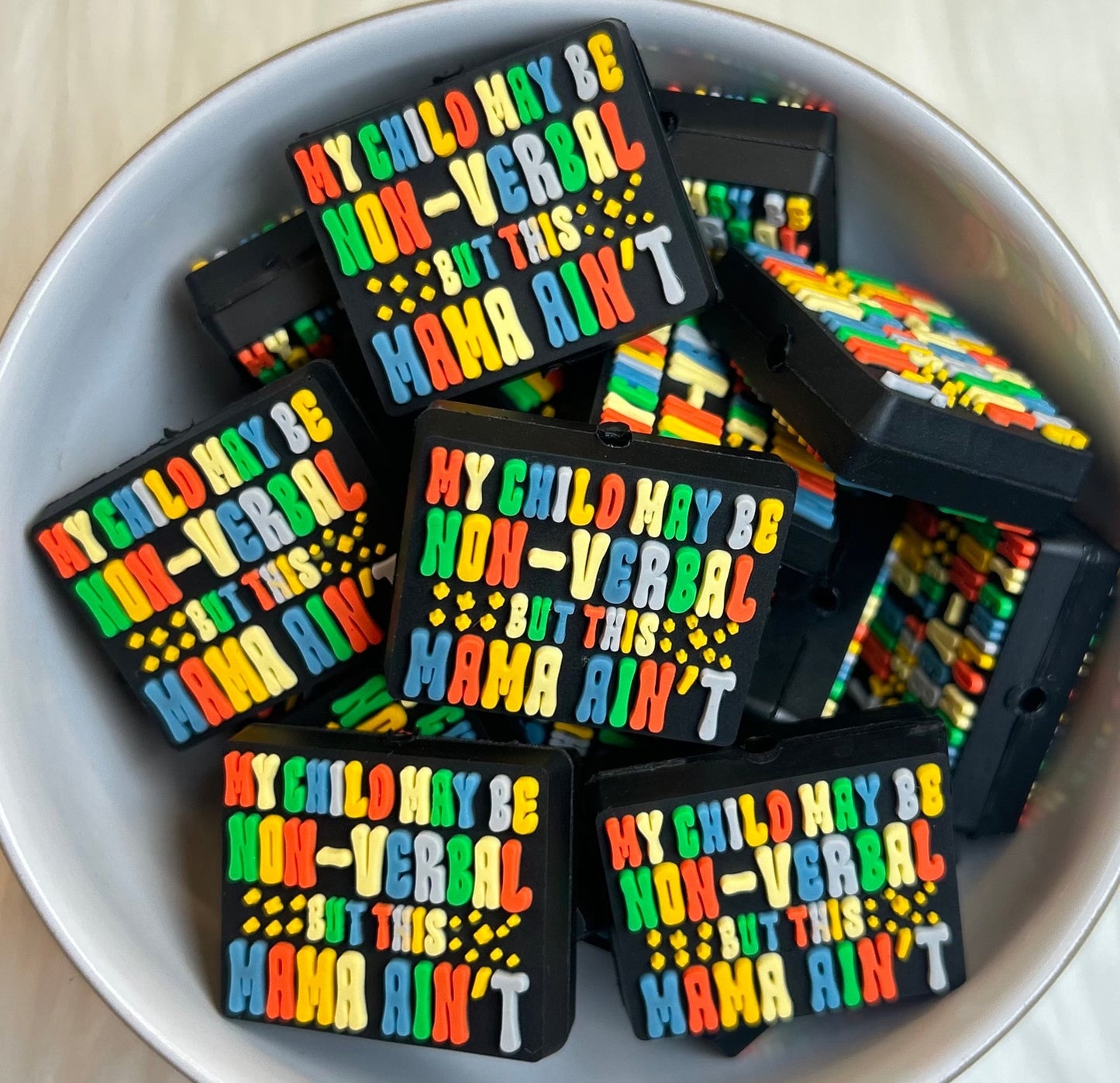 'My Child May Be Non-Verbal, But This Mama Ain't' Focal Bead