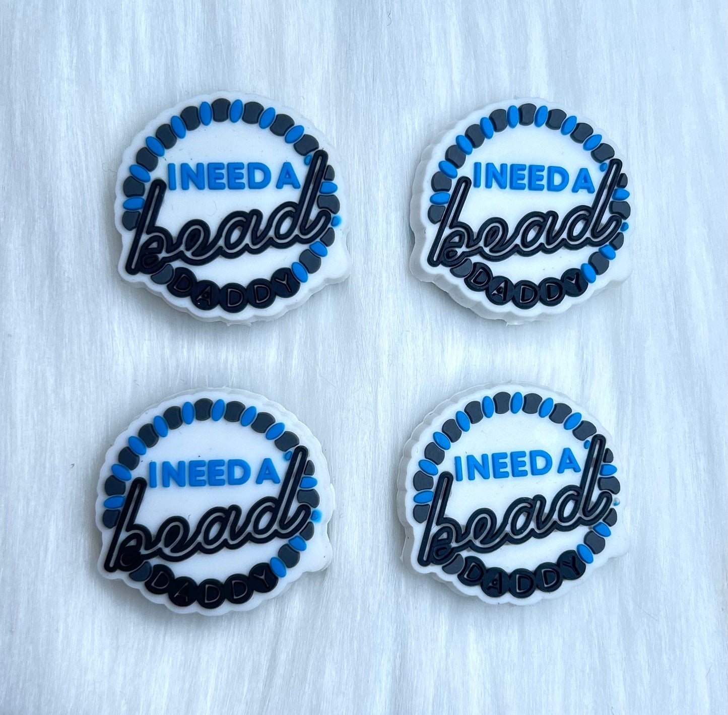 'I Need A Bead Daddy' Focal Bead