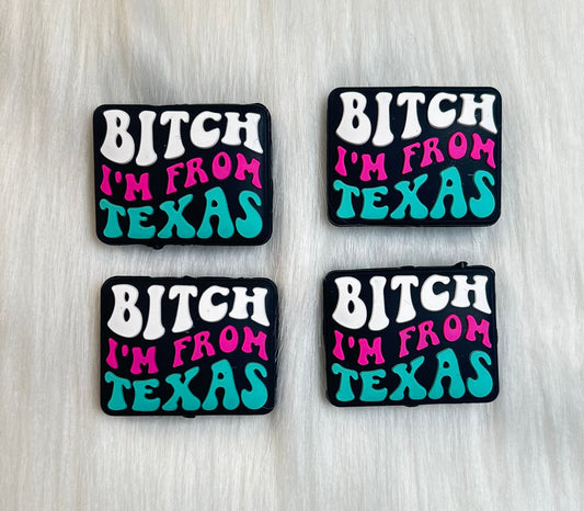 B*tch I’m From Texas Focal Bead