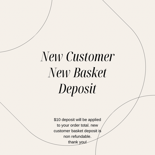 new customer basket deposit