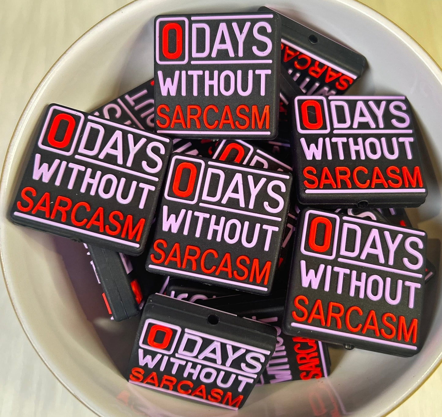 0 Days Without Sarcasm Focal Bead