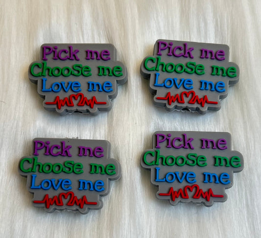 Pick Me Choose Me Love Me Focal Bead