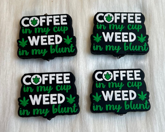 'Coffee In My Cup Weed In My Blunt' Focal Bead