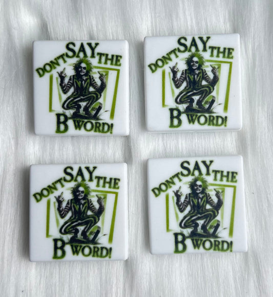 'Dont Say The B-Word' Beetlejuice Focal Bead