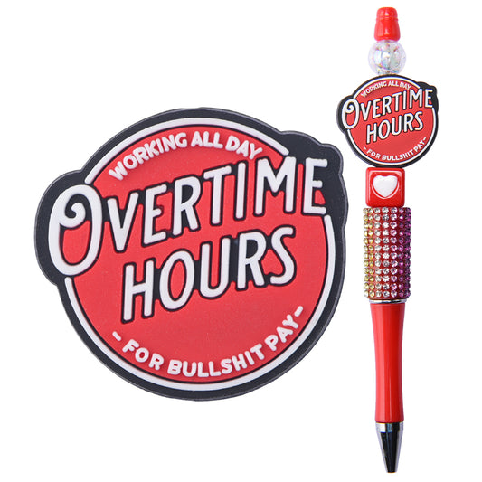 'Working Overtime Hours For Bullshit Pay' Focal Bead
