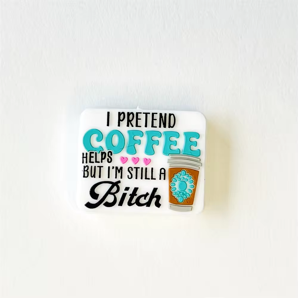 'I Pretend Coffee Helps, But Im Still A Bitch' Focal Bead